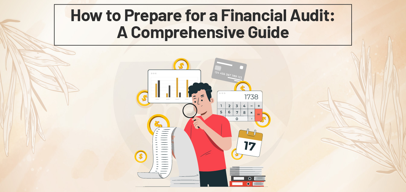 how-to-prepare-for-a-financial-audit-a-comprehensive-guide
